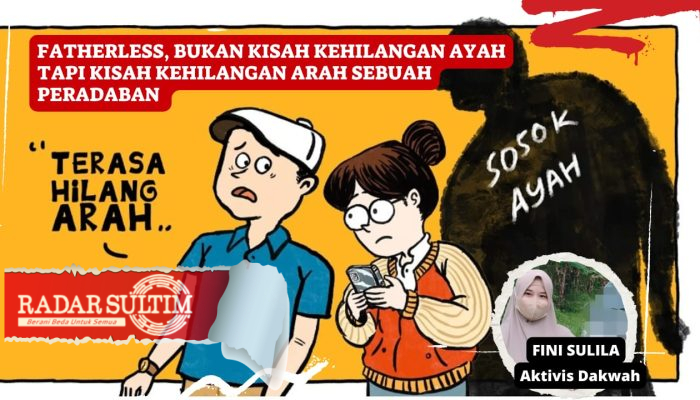 FATHERLESS, BUKAN HANYA KISAH KEHILANGAN AYAH, TAPI KISAH KEHILANGAN ARAH SEBUAH PERADABAN